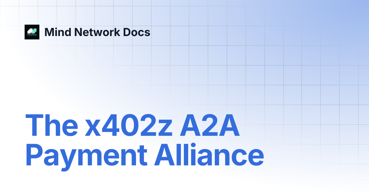 The x402z A2A Payment Alliance | Mind Network Docs